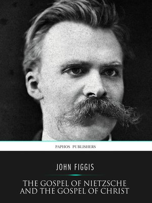 cover image of The Gospel of Nietzsche and the Gospel of Christ